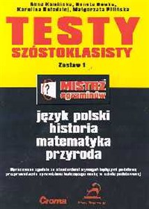 Obrazek Testy szóstoklasisty Testy z języka polskiego, historii, matematyki, przyrody. Zestaw I