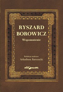 Obrazek Ryszard Borowicz Wspomnienie