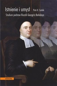 Obrazek Istnienie i umysł Studium podstaw filozofii George'a Berkeleya