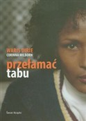 Zobacz : Przełamać ... - Waris Dirie, Corinna Milborn