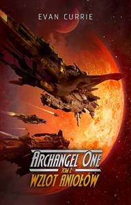 Obrazek Wzlot Aniołów. Archangel One. Tom 2
