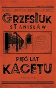 Zobacz : Pięć lat k... - Grzesiuk Stanisław