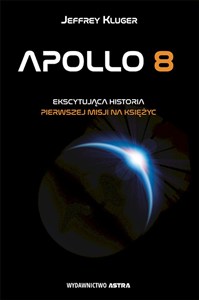 Obrazek Apollo 8 Ekscytująca historia pierwszej misji na księżyc