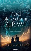 Pod skrzyd... - Monika Cieluch -  Książka z wysyłką do UK