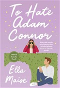 To Hate Ad... - Ella Maise -  books in polish 