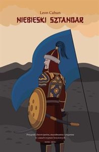 Picture of Niebieski sztandar Powieść o przygodach chrześcijanina, muzułmanina i poganina w czasach wypraw krzyżowych