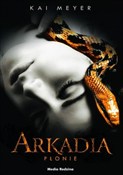 Książka : Arkadia pł... - Kai Meyer