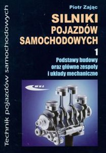 Obrazek Silniki pojazdów samochodowych 1 Podstawy budowy oraz główne zespoły i układy mechaniczne