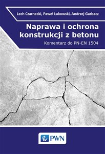 Picture of Naprawa i ochrona konstrukcji z betonu Komentarz do PN-EN 1504