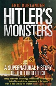 Obrazek Hitler's Monsters A Supernatural History of the Third Reich
