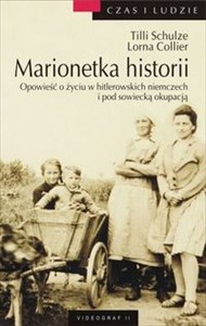 Obrazek Marionetka historii Opowieść o życiu w hitlerowskich Niemczech i pod sowiecką okupacją