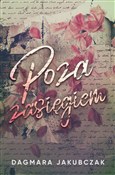 Książka : Poza zasię... - Dagmara Jakubczak