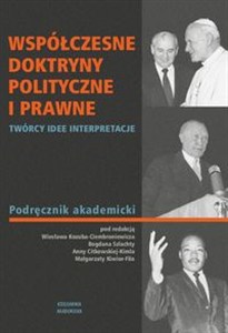 Obrazek Współczesne doktryny polityczne i prawne Twórcy, idee, interpretacje. Podręcznik akademicki