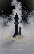 Figura na ... - Paulina Stróżańska -  foreign books in polish 