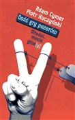 Dość gry p... - Piotr Kuczyński, Adam Cymer -  Polish Bookstore 