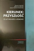Kierunek: ... - Sławomir Kapralski, Małgorzata Kołaczek, Joanna Talewicz-Kwiatkowska -  Książka z wysyłką do UK