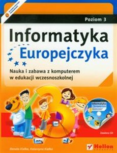 Obrazek Informatyka Europejczyka poziom 3 z płytą CD Nauka i zabawa z komputerem w edukacji wczesnoszkolnej