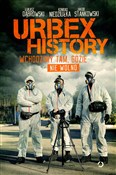 Polska książka : Urbex Hist... - Łukasz Dąbrowski, Konrad Niedziułka, Jakub Stankowski