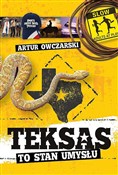 Książka : Teksas to ... - Artur Owczarski