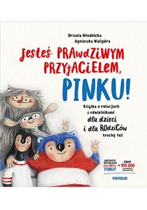 Obrazek Jesteś prawdziwym przyjacielem, Pinku! Książka o relacjach z rówieśnikami dla dzieci i rodziców trochę też