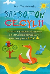 Obrazek Saksofon Cecylii Materiał wyrazowo-obrazkowy do utrwalania prawidłowej wymowy głosek s, z, c, dz