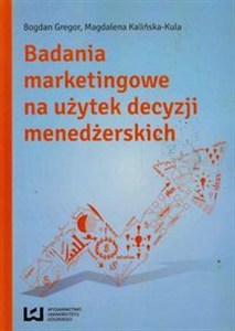Obrazek Badania marketingowe na użytek decyzji menedżerskich