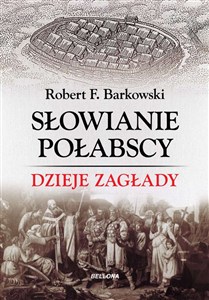 Obrazek Słowianie Połabscy Dzieje zagłady