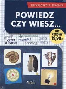 Picture of Powiedz czy wiesz... Encyklopedia szkolna