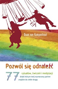 Obrazek Pozwól się odnaleźć 77 rytuałów, ćwiczeń i medytacji, dzięki którym twój wymarzony partner znajdzie do ciebie drogę