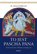 To jest Pa... - ks. Marian Królikowski -  books in polish 