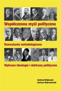 Picture of Współczesna myśl polityczna Rozważania metodologiczne. Wybrane ideologie i doktryny polityczne