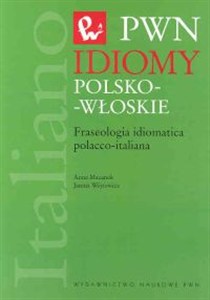 Obrazek Idiomy polsko-włoskie Fraseologia idiomatica polacco-italiana