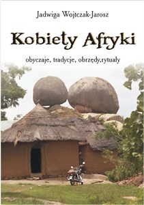 Obrazek Kobiety Afryki obyczaje, tradycje, obrzędy, rytuały