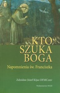 Obrazek Kto szuka Boga Napomnienia św. Franciszka