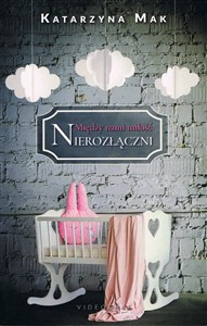 Obrazek Między nami miłość (#3). Nierozłączni