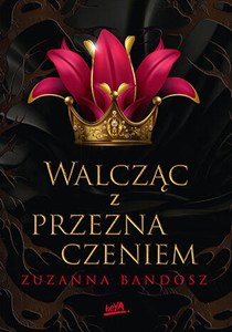 Obrazek Walcząc z przeznaczeniem