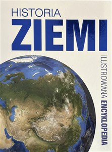 Obrazek Historia Ziemi. Ilustrowana encyklopedia