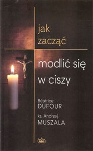Obrazek Jak zacząć modlić się w ciszy