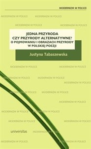 Obrazek Jedna przyroda czy przyrody alternatywne? O pojmowaniu i obrazach przyrody w polskiej poezji