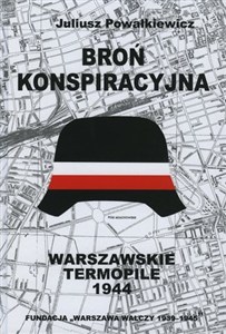Picture of Broń konspiracyjna. Warszawskie Termopile 1944