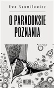 O paradoks... - Ewa Szumilewicz -  Książka z wysyłką do UK