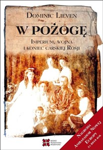 Obrazek W pożogę Imperium, wojna i koniec carskiej Rosji