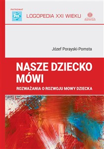 Obrazek Nasze dziecko mówi Rozważania o rozwoju mowy dziecka