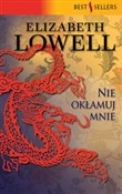 Polska książka : Nie okłamu... - Elizabeth Lowell