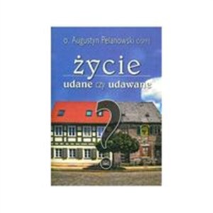 Obrazek Życie udane czy udawane?