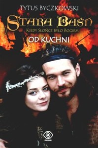 Obrazek Stara Baśń od kuchni