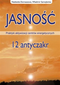 Picture of Jasność 12 antyczakr Praktyki akywizacji centrów energetycznych