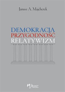 Obrazek Demokracja, przygodność, relatywizm