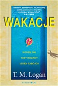 Wakacje - T.M. Logan - Ksiegarnia w UK