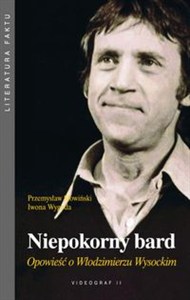 Obrazek Niepokorny bard Opowieść o Włodzimierzu Wysockim